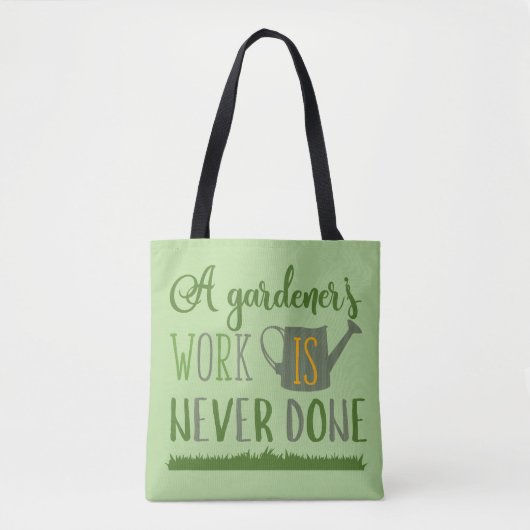 Het werk van een Gardener is nooit Gedaane Canvas  Tote Bag (Voorkant)