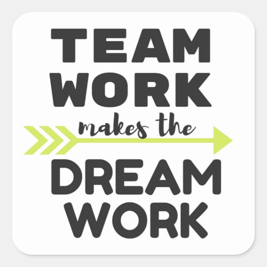 Het werk van het team maakt het werk van de Dream Vierkante Sticker (Voorkant)