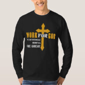 Het werk voor God de pensioenuitkeringen zijn grot T-shirt (Voorkant)