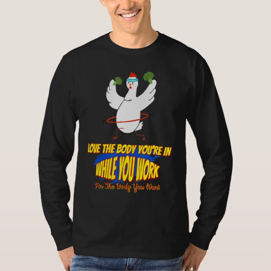 Het werk voor het lichaam dat je wilt, grappige, h t-shirt (Voorkant)