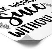 Het werk zou zonder jou een succes zijn poster (Hoek)