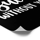 Het werk zou zonder jou een succes zijn poster (Hoek)