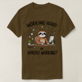 Het werken Hard of nauwelijks het werken T-shirt (Design voorkant)