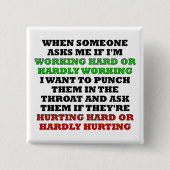 Het werken hard of slecht werkend Funny Button Bad (Voorkant)