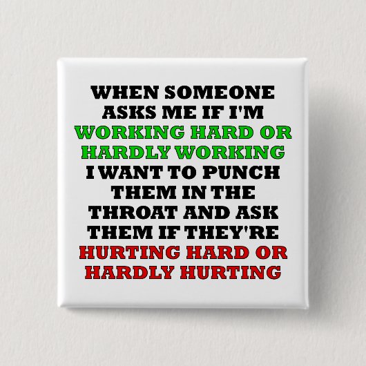 Het werken hard of slecht werkend Funny Button Bad (Voorkant)