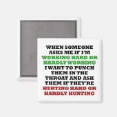 Het werken hard of slecht werkend grappige Fridge  Magneet (Voorkant / Achterkant)