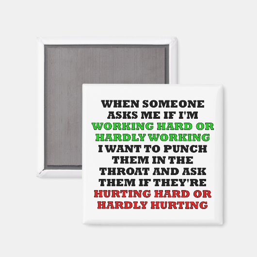 Het werken hard of slecht werkend grappige Fridge Magneet (Voorkant / Achterkant)