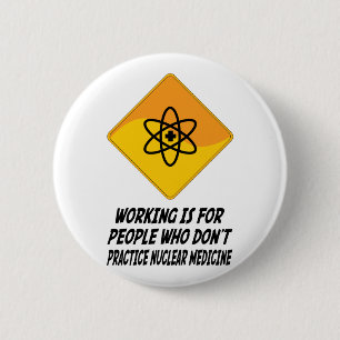 Het werken is voor mensen die geen kernenergie geb ronde button 5,7 cm