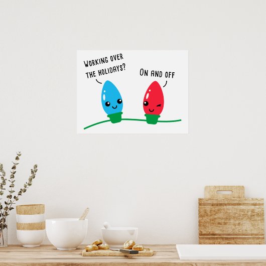 Het werken over de Feestdagen Slank kerstlicht Poster (Keuken)