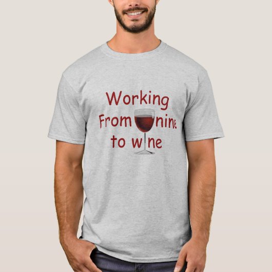 Het werken van negen aan wijn. T-shirt (Voorkant)