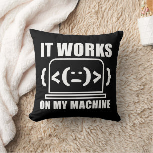 Het werkt op mijn machine grappige coder en progra kussen