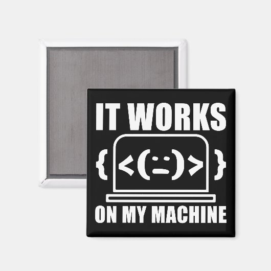 Het werkt op mijn machine grappige coder en progra magneet (Voorkant / Achterkant)