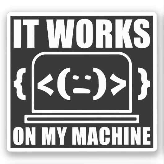Het werkt op mijn machine grappige coder en progra sticker (Voorkant)