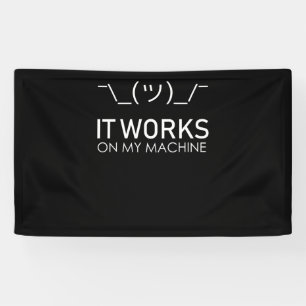 Het werkt op mijn machine grappige programmeur spandoek