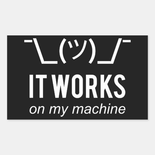 Het werkt op mijn machine - Programmeur Excuse Whi Rechthoekige Sticker (Voorkant)