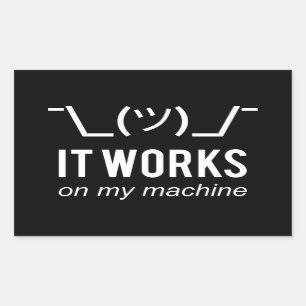 Het werkt op mijn machine - Programmeur Excuse Whi Rechthoekige Sticker