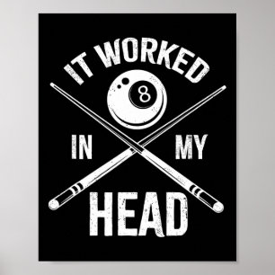 Het werkte in mijn hoofd grappige Billiards Pool P Poster