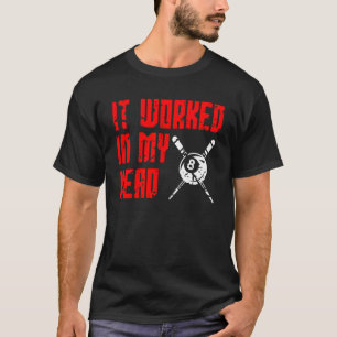 Het werkte in mijn hoofd snooker biljart kleding t-shirt