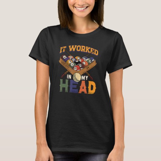 Het werkte in mijn hoofd Snooker Player Pool Billi T-shirt (Voorkant)