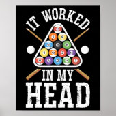Het werkte in m'n hoofd grappige pool Billiards Pl Poster (Voorkant)