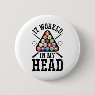 Het werkte in m'n hoofd grappige pool Billiards Pl Ronde Button 5,7 Cm