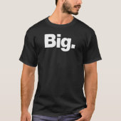 Het woord Big A design dat Big zegt T-shirt (Voorkant)