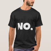 Het woord nee T zegt nee T-shirt (Voorkant)