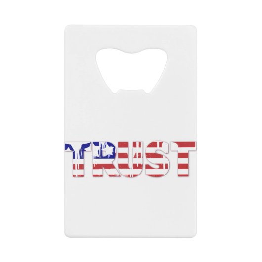 Het woord "Trust" met Amerikaanse vlag Creditkaart Flessenopener (Voorkant)