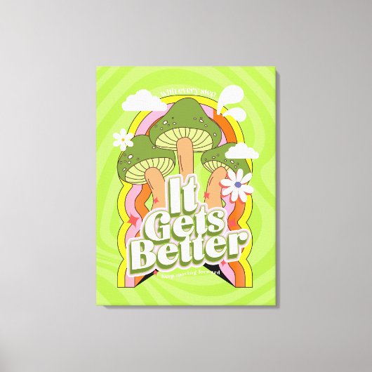 Het wordt beter | Goede Vibes & Groovy Voelt Aange Canvas Afdruk (Voorkant)