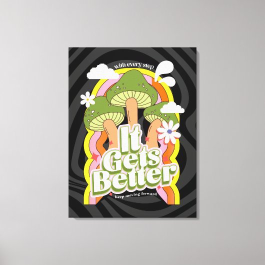 Het wordt beter | Goede Vibes & Groovy Voelt Aange Canvas Afdruk (Voorkant)