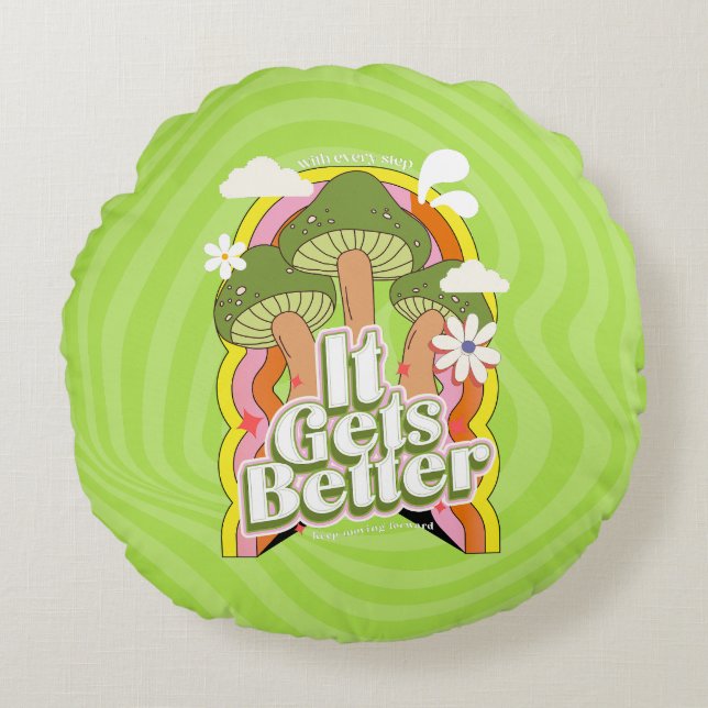 Het wordt beter | Goede Vibes & Groovy Voelt Aange Rond Kussen (Voorkant)