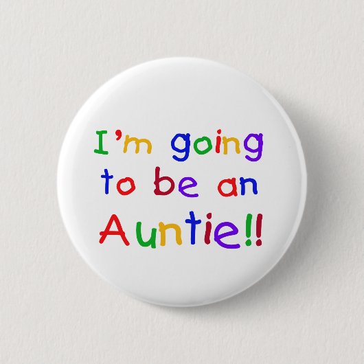 Het wordt een Auntie Primaire Kleuren Ronde Button 5,7 Cm (Voorkant)