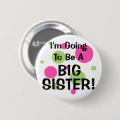 Het wordt een grote SISTER! Ronde Button 5,7 Cm (Voorkant /achterkant)