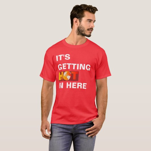 Het wordt hier warm t-shirt (Voorkant volledig)