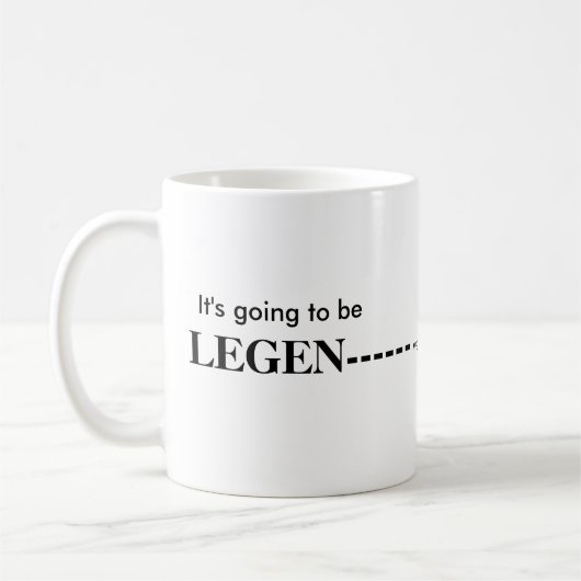 Het wordt Legendary - wacht erop. Koffiemok (Links)