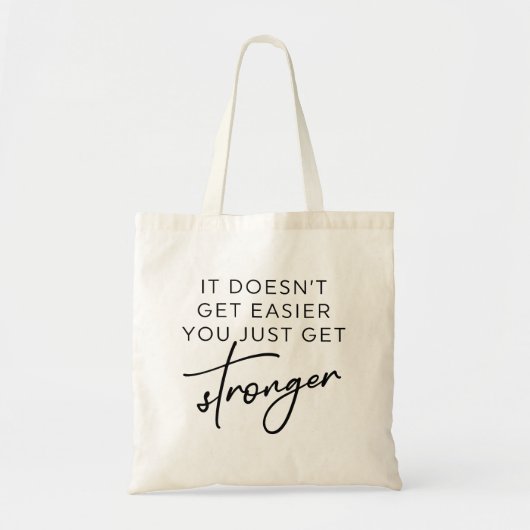 Het wordt niet makkelijker om alleen maar sterker tote bag (Voorkant)