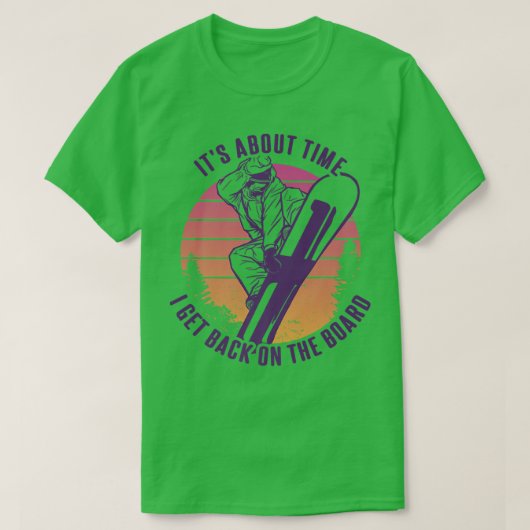 Het wordt tijd dat ik terug ga op het bord. t-shirt (Design voorkant)