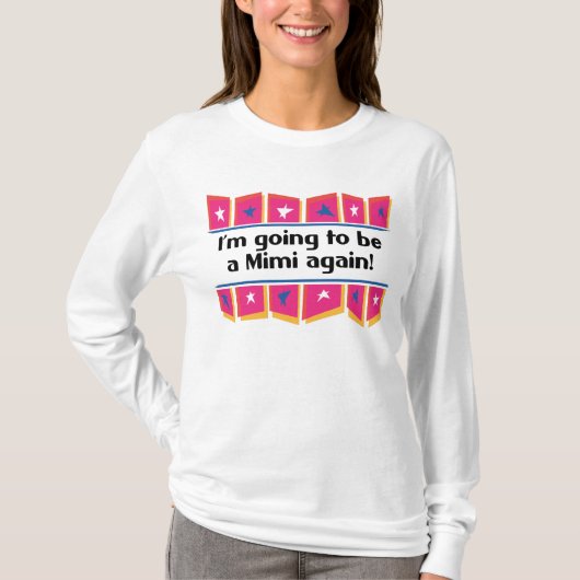 Het wordt weer een Mimi! T-shirt (Voorkant)