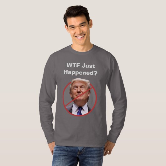 Het WTF gebeurde net, anti-Trump Shirt (Voorkant volledig)