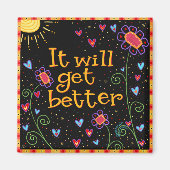 Het zal beter citaat bloemaanmoediging krijgen magneet (Voorkant)