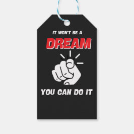 HET ZAL GEEN DROOM ZIJN, JE KUNT HET HET BESTE NIE CADEAULABEL