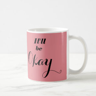 Het zal oké roze zijn met  Typografie Koffiemok
