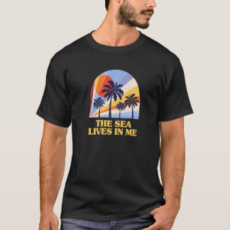 Het Zee leeft in me Motivatie de Citaat Oceaan T-shirt