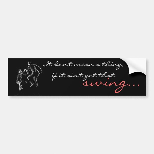 Het zegt niets als het die SWING niet heeft Bumpersticker (Voorkant)