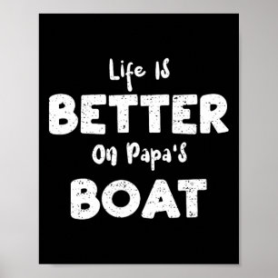 Het zeilleven is beter op Papa's Boat - Boat Sayin Poster