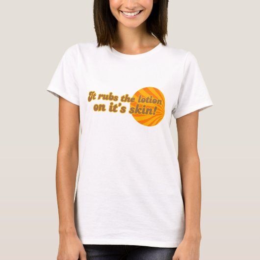 Het zet de lotion op zijn huid t-shirt (Voorkant)