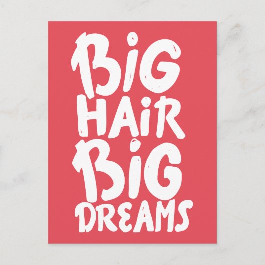 Het zijn Big Hair Big Dreams Briefkaart (Voorkant)