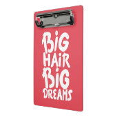 Het zijn Big Hair Big Dreams Mini Klembord (Angled2)