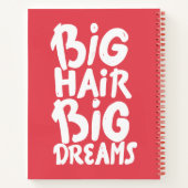Het zijn Big Hair Big Dreams Notitieboek (Achterkant)