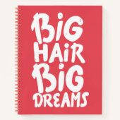 Het zijn Big Hair Big Dreams Notitieboek (Voorkant)